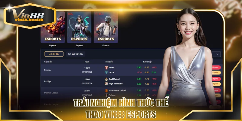 Trải nghiệm hình thức thể thao Vin88 eSports
